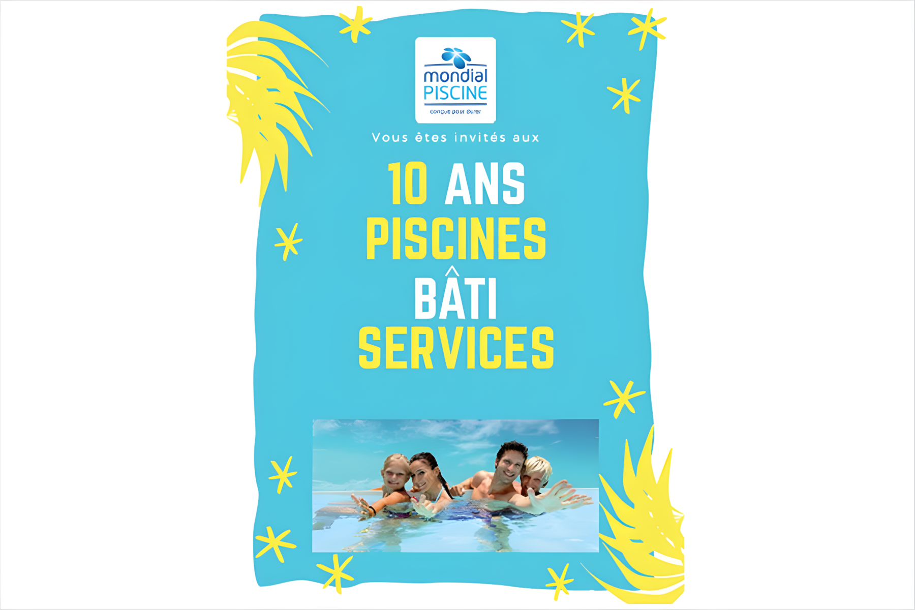 PISCINES BATI SERVICES FÊTE SES 10 ANS !